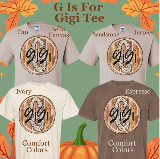 G Is For Gigi Tee